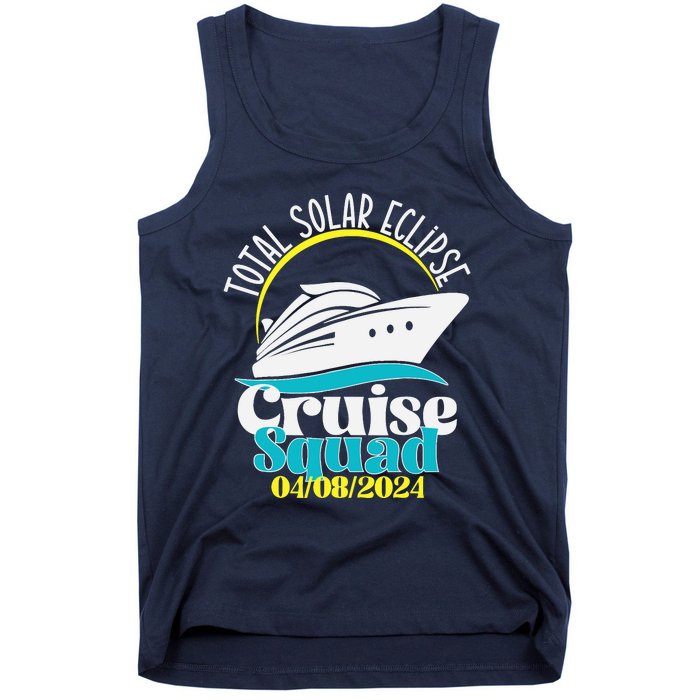 Total Solar Eclipse Cruise Squad 2024 Cruising Vacation Trip Tank Top