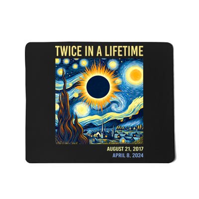 Total Solar Eclipse 2024 Twice In A Lifetime Starry Night Van Gogh Totality Mousepad