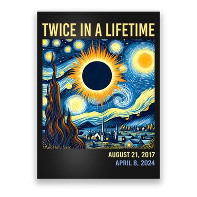 Total Solar Eclipse 2024 Twice In A Lifetime Starry Night Van Gogh Totality Poster