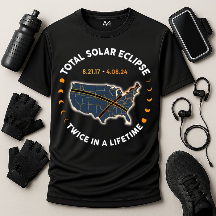 Total Solar Eclipse 2024 Twice In A Lifetime 2017 Totality Cooling Performance Crew T-Shirt