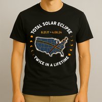 Total Solar Eclipse 2024 Twice In A Lifetime 2017 Totality T-Shirt