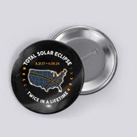 Total Solar Eclipse 2024 Twice In A Lifetime 2017 Totality Button