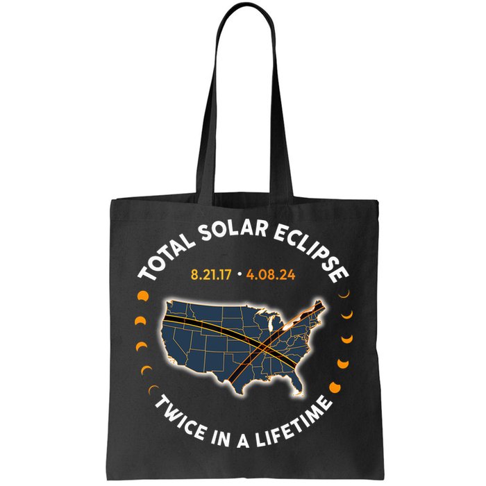 Total Solar Eclipse 2024 Twice In A Lifetime 2017 Totality Tote Bag