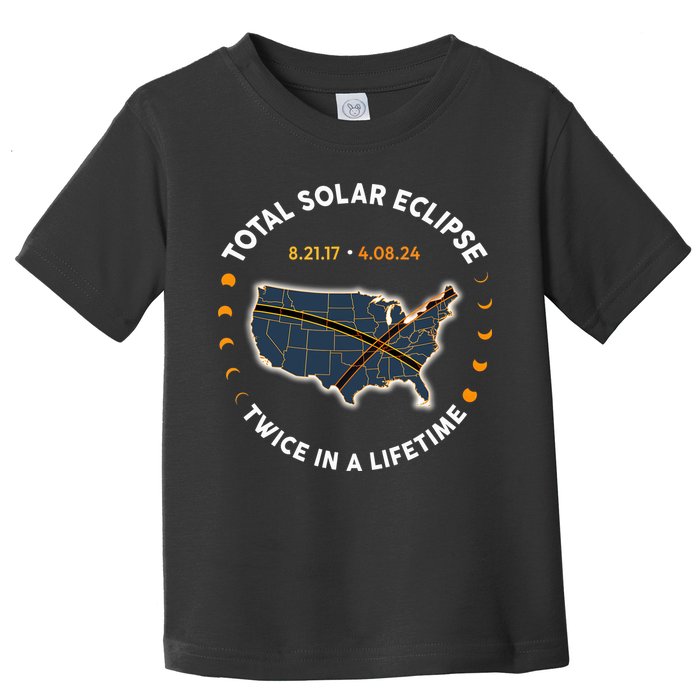Total Solar Eclipse 2024 Twice In A Lifetime 2017 Totality Toddler T-Shirt