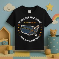 Total Solar Eclipse 2024 Twice In A Lifetime 2017 Totality Toddler T-Shirt
