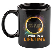 Total Solar Eclipse Twice In A Lifetime 2024 Total Eclipse 11oz C Handle Ceramic Mug