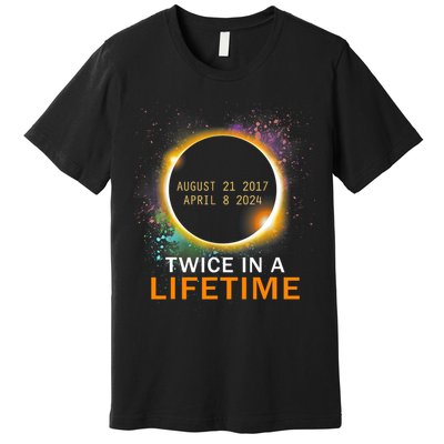 Total Solar Eclipse Twice In A Lifetime 2024 Total Eclipse Premium T-Shirt