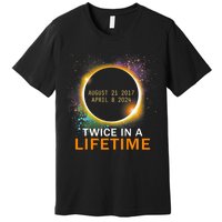 Total Solar Eclipse Twice In A Lifetime 2024 Total Eclipse Premium T-Shirt