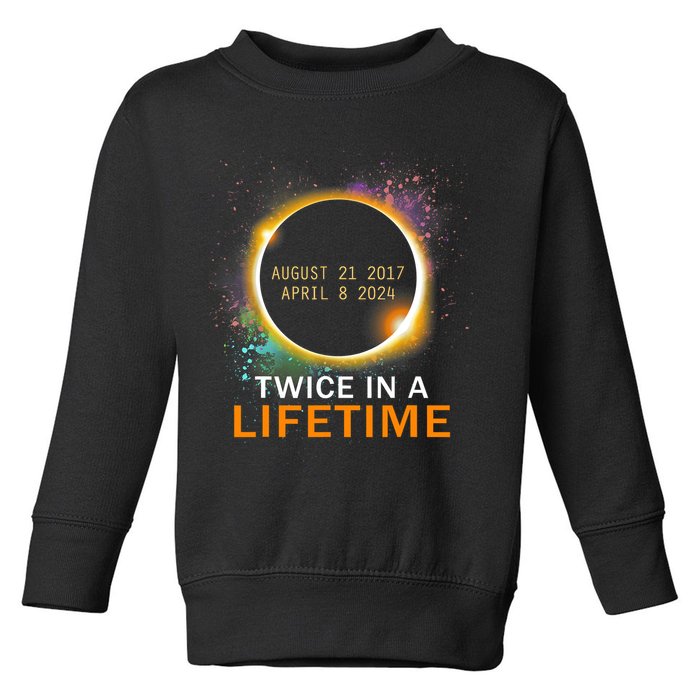 Total Solar Eclipse Twice In A Lifetime 2024 Total Eclipse Toddler Sweatshirt