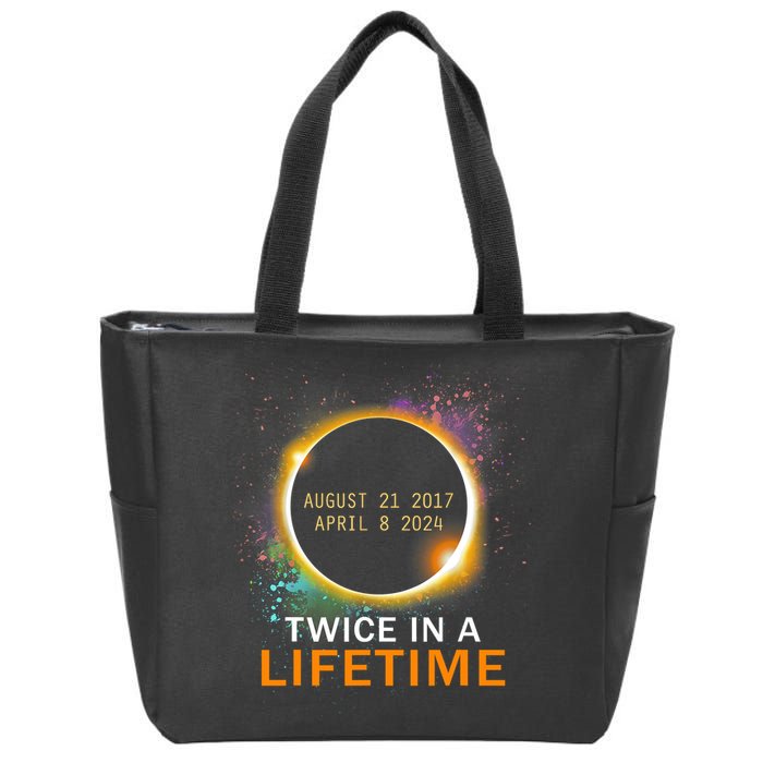 Total Solar Eclipse Twice In A Lifetime 2024 Total Eclipse Zip Tote Bag