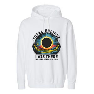 Total Solar Eclipse I Was There Monday April 8th 2024 Garment-Dyed Fleece Hoodie