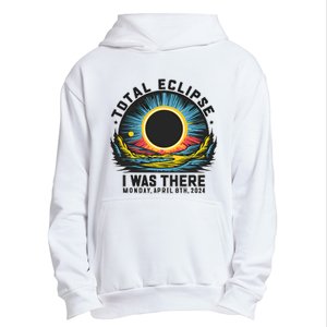 Total Solar Eclipse I Was There Monday April 8th 2024 Urban Pullover Hoodie