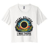 Total Solar Eclipse I Was There Monday April 8th 2024 Women's Crop Top Tee