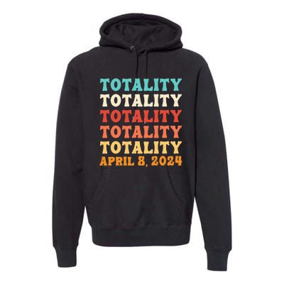 Totality Solar Eclipse April 8 2024 Astronomy Lover Retro Premium Hoodie