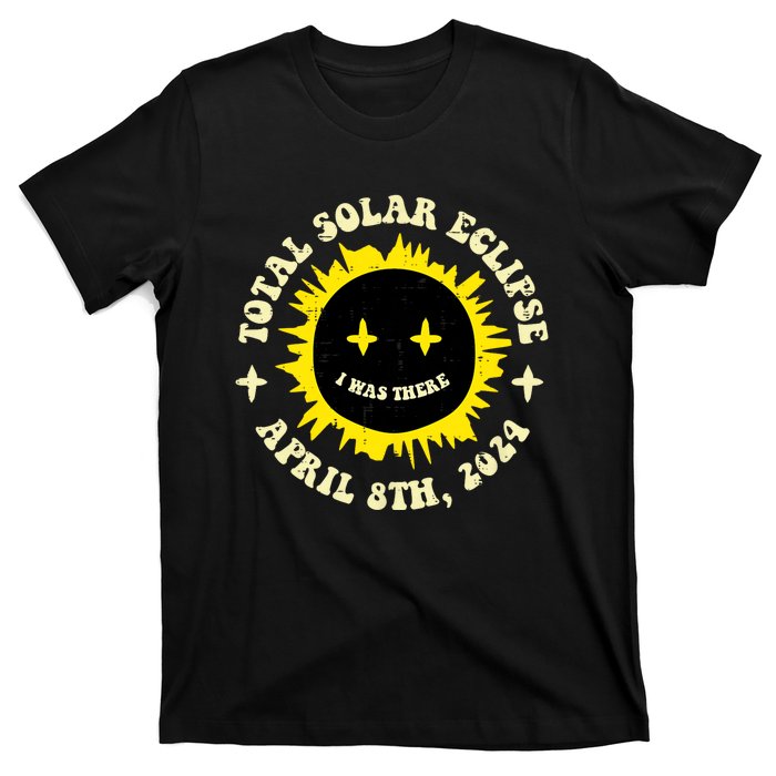 Total Solar Eclipse I Was There April 8th T-Shirt