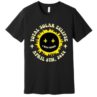 Total Solar Eclipse I Was There April 8th Premium T-Shirt