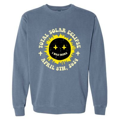 Total Solar Eclipse I Was There April 8th Garment-Dyed Sweatshirt