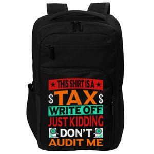 Tax Season Expense Audit This Is A Tax Write Off Impact Tech Backpack