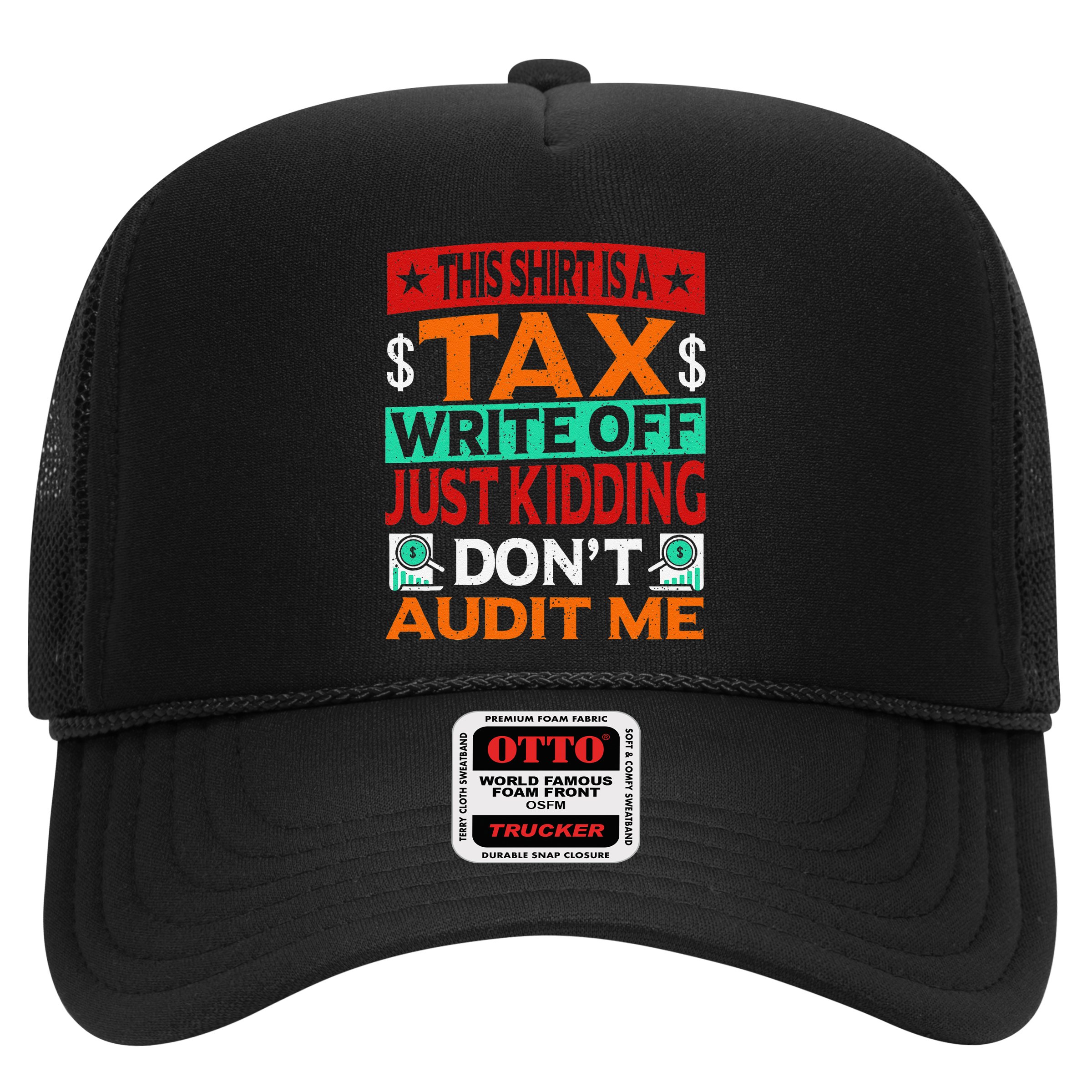 Tax Season Expense Audit This Is A Tax Write Off Hat