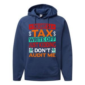 Tax Season Expense Audit This Is A Tax Write Off Performance Fleece Hoodie