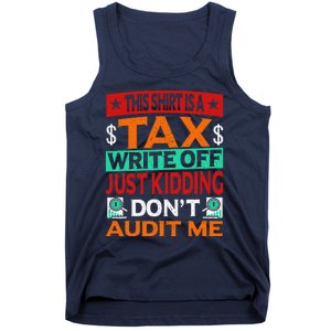 Tax Season Expense Audit This Is A Tax Write Off Tank Top