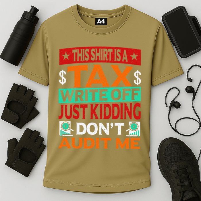 Tax Season Expense Audit This Is A Tax Write Off Cooling Performance Crew T-Shirt