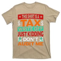 Tax Season Expense Audit This Is A Tax Write Off T-Shirt