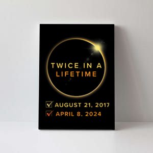 Total Solar Eclipse 2024 Phases April 8th Twice In A Lifetime Canvas