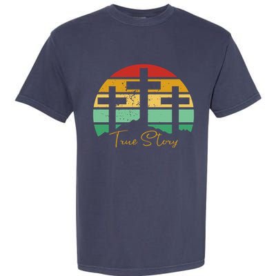 True Story Easter Cross Retro Sunset Garment-Dyed Heavyweight T-Shirt