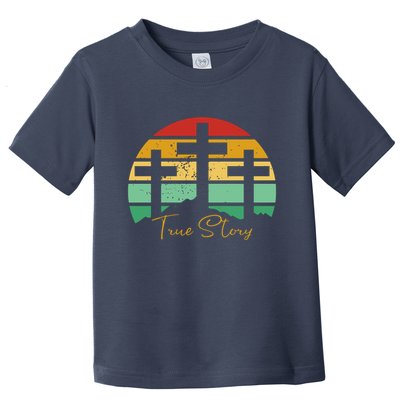 True Story Easter Cross Retro Sunset Toddler T-Shirt