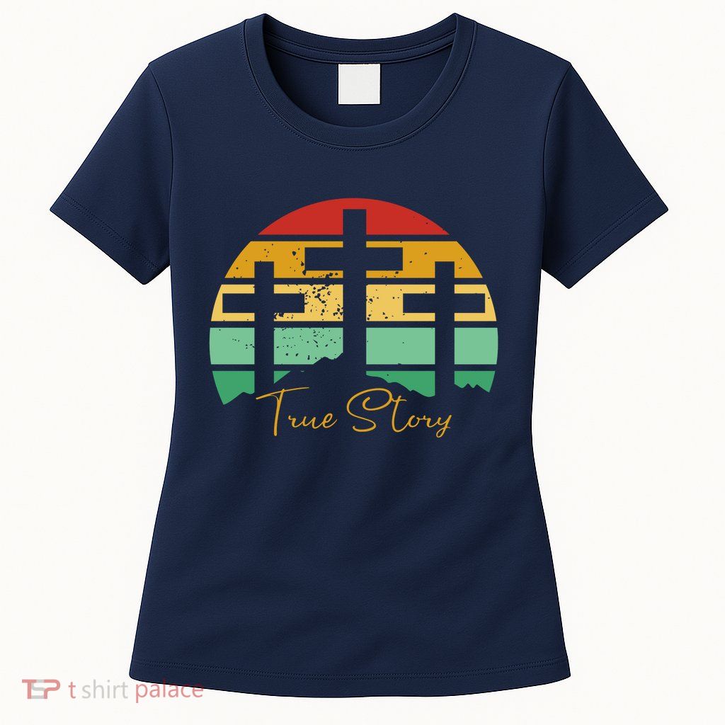 True Story Easter Cross Retro Sunset Womens T-Shirt