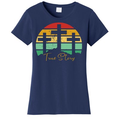 True Story Easter Cross Retro Sunset Women's T-Shirt