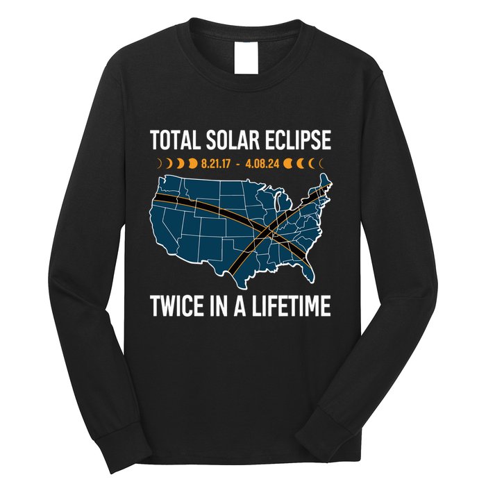 Total Solar Eclipse Twice In A Lifetime April 8 2024 Long Sleeve Shirt