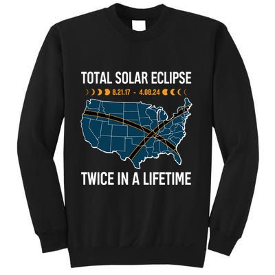 Total Solar Eclipse Twice In A Lifetime April 8 2024 Sweatshirt