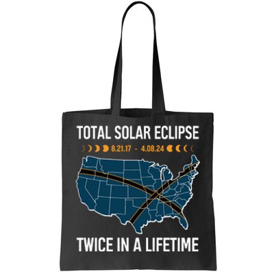 Total Solar Eclipse Twice In A Lifetime April 8 2024 Tote Bag