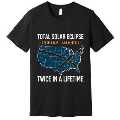 Total Solar Eclipse Twice In A Lifetime April 8 2024 Premium T-Shirt