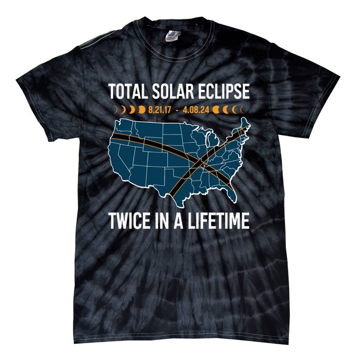 Total Solar Eclipse Twice In A Lifetime April 8 2024 Tie-Dye T-Shirt