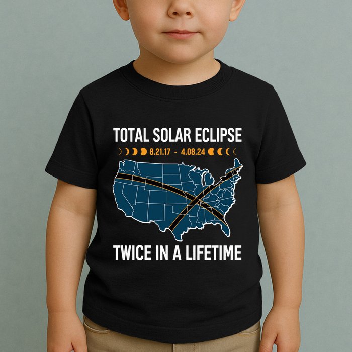 Total Solar Eclipse Twice In A Lifetime April 8 2024 Toddler T-Shirt