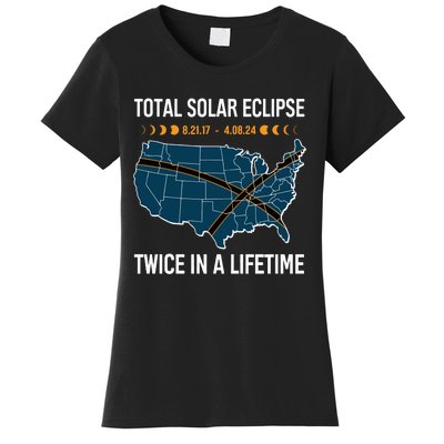 Total Solar Eclipse Twice In A Lifetime April 8 2024 Women's T-Shirt