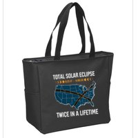 Total Solar Eclipse Twice In A Lifetime April 8 2024 Zip Tote Bag