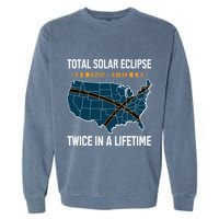Total Solar Eclipse Twice In A Lifetime April 8 2024 Garment-Dyed Sweatshirt