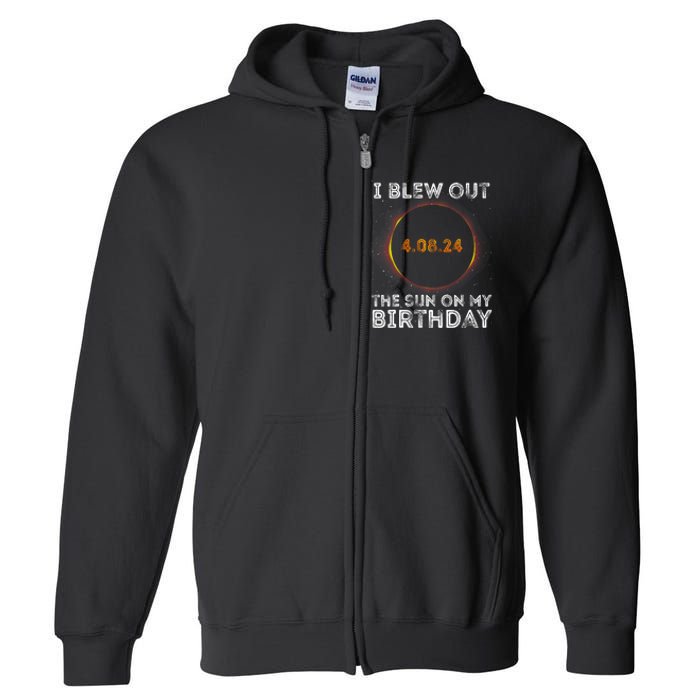 Total Solar Eclipse 4.08.24 Birthday Funny Quote Totality Full Zip Hoodie