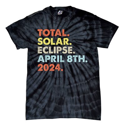 Total Solar Eclipse April 8th 2024 Totality Astronomy Tie-Dye T-Shirt