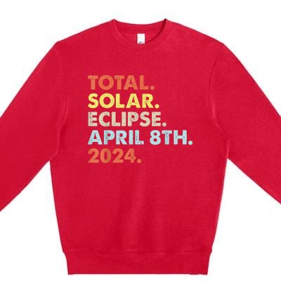 Total Solar Eclipse April 8th 2024 Totality Astronomy Premium Crewneck Sweatshirt