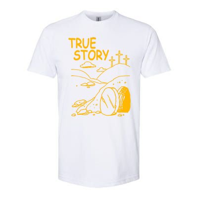 True Story Easter Christian Empty Tomb Jesus Is Risen Church Cool Gift Softstyle® CVC T-Shirt