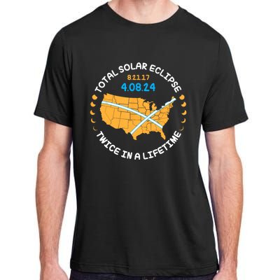 Total Solar Eclipse Aug 21 17 April 8 24 Twice In A Lifetime Adult ChromaSoft Performance T-Shirt