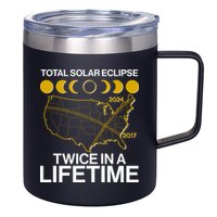 Total Solar Eclipse Twice In A Lifetime 2017 2024 12oz Stainless Steel Coffee Mug