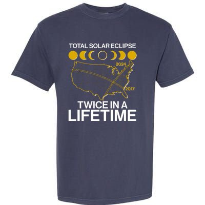 Total Solar Eclipse Twice In A Lifetime 2017 2024 Garment-Dyed Heavyweight T-Shirt