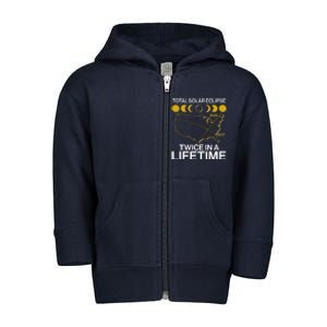 Total Solar Eclipse Twice In A Lifetime 2017 2024 Toddler Zip Fleece Hoodie