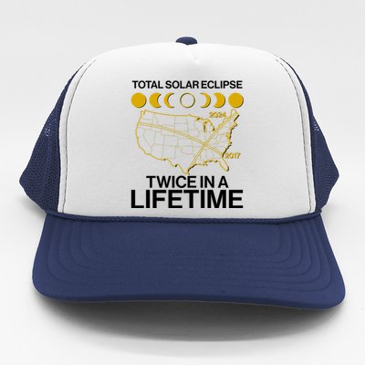 Total Solar Eclipse Twice In A Lifetime 2017 2024 Trucker Hat